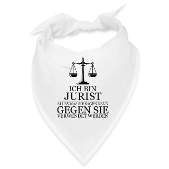 Ich bin Jurist alles was sie sagen wird verwendet - Bandana - Weiß - Vorne