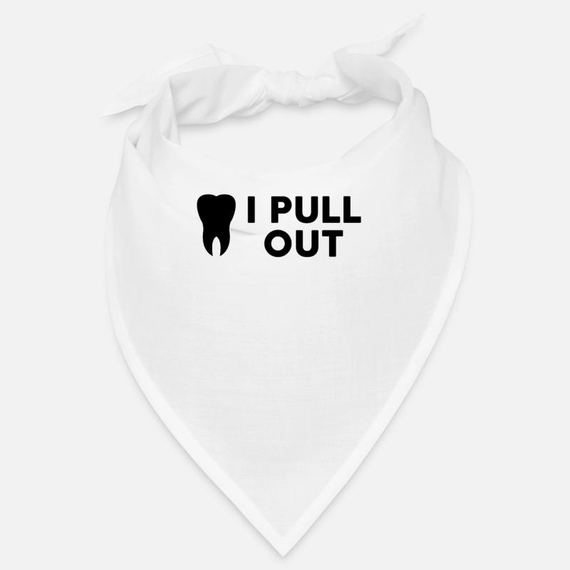 I Pull Out Dentist Bandana