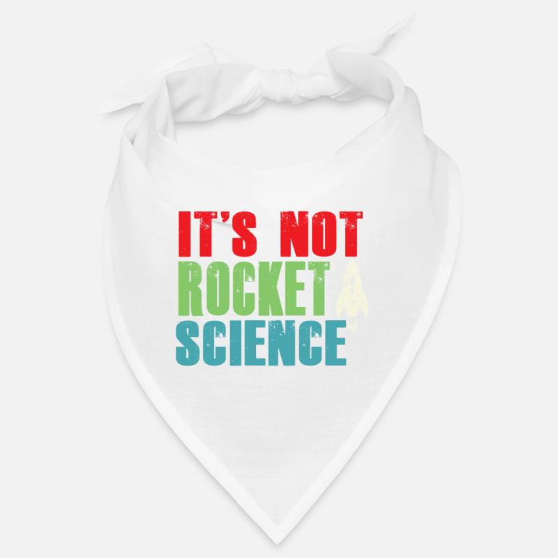 It's not rocket science Bandana