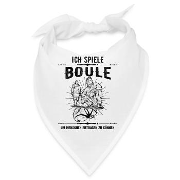 Ich spiele Boule um Menschen ertragen zu können - Bandana - Weiß - Vorne