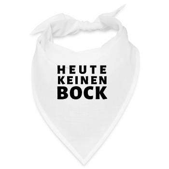 HEUTE KEINEN BOCK !!! Keine Lust !!! Heute Nicht.. - Bandana - Weiß - Vorne