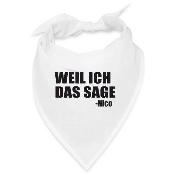Weil ich das sage Nico Geschenk - Bandana - Weiß - Vorne