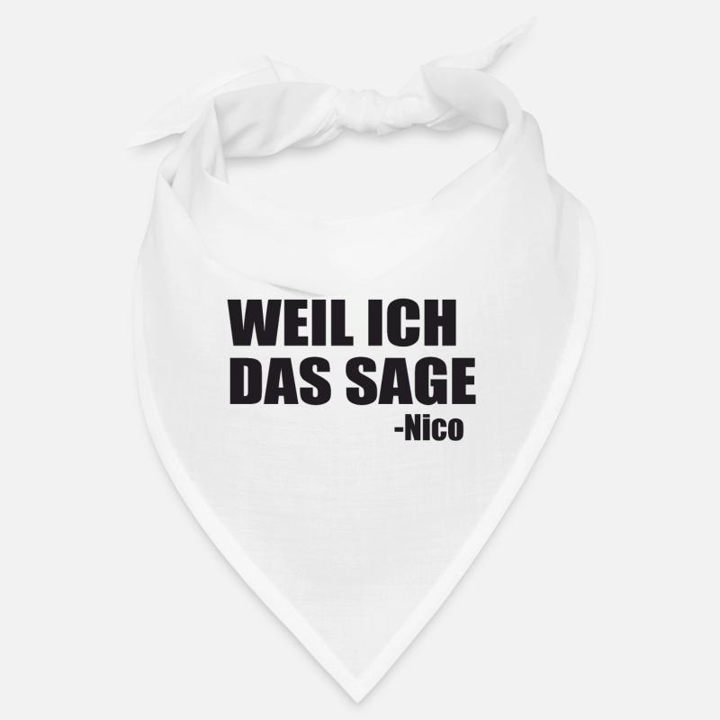 Weil ich das sage Nico Geschenk Bandana