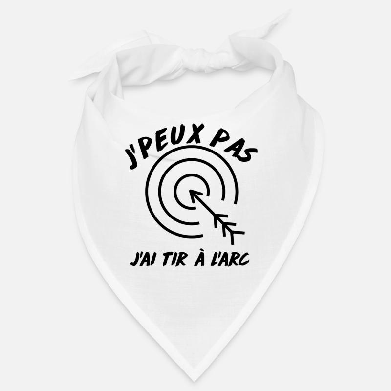 Je peux pas, J'ai Tir à L'arc Bandana