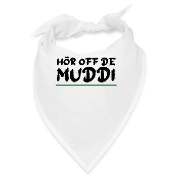 HÖR OFF DE MUDDI Sachsen Spruch - Bandana - Weiß - Vorne