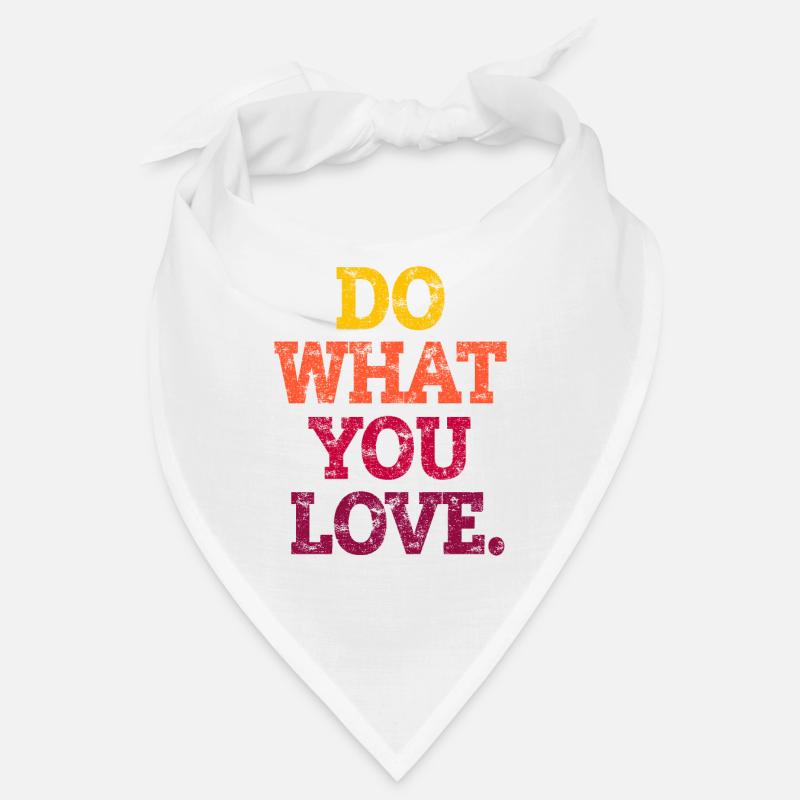 FAIS CE QUE TU AIMES. Bandana