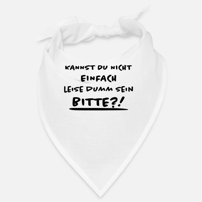 Leise Dumm Sein Lustiger Spruch Frech Fun Geschenk Bandana