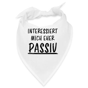 Interesse Passiv Lustiger Spruch Frech Geschenk - Bandana - Weiß - Vorne