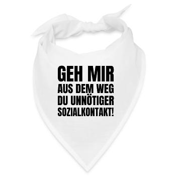 Geh Mir Aus Dem Weg Du Unnötiger Sozialkontakt - Bandana - Weiß - Vorne
