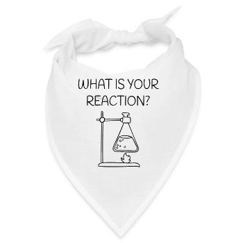 Chemie Reaktion Spruch - Bandana - Weiß - Vorne