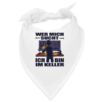 Lustiger Spruch Ich bin im Keller für Handwerker - Bandana - Weiß - Vorne