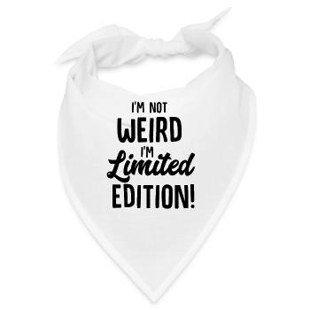 I'm Not Weird I'm Limited Edition - Bandana - Weiß - Vorne