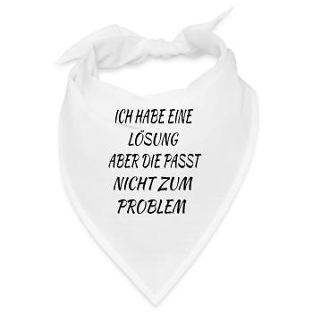 Ich habe eine Lösung aber die passt nicht Problem - Bandana - Weiß - Vorne