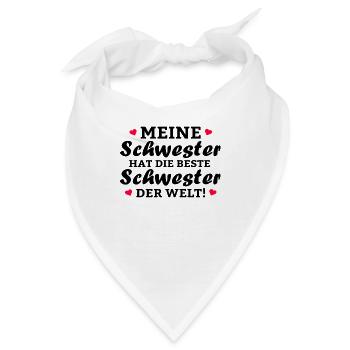 Meine Schwester hat die beste Schwester der Welt - Bandana - Weiß - Vorne