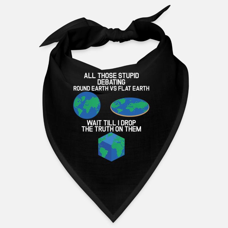Stupid Debating Round Earth Flat Earth Cube Earth Bandana