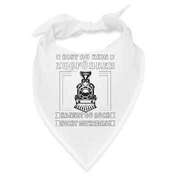KEIN ZUGFÜHRER KANNST DU AUCH NICHT MITREDEN - Bandana - Weiß - Vorne