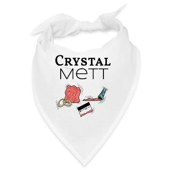 Crystal Mett -wenn gehacktes deine Droge ist - Bandana - Weiß - Vorne