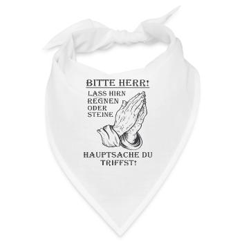 Bitte Herr lass Hirn regnen oder Steine Lustig - Bandana - Weiß - Vorne