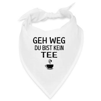 Du bist kein tee - Bandana - Weiß - Vorne