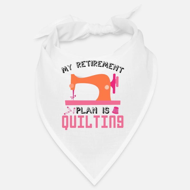 Mon plan de retraite est Le Quilten De La Couture De Bandana