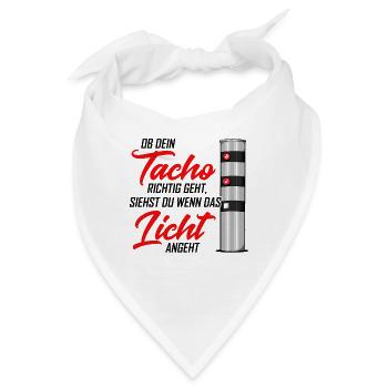 Ob dein Tacho richtig geht, siehst du wenn das Lic - Bandana - Weiß - Vorne