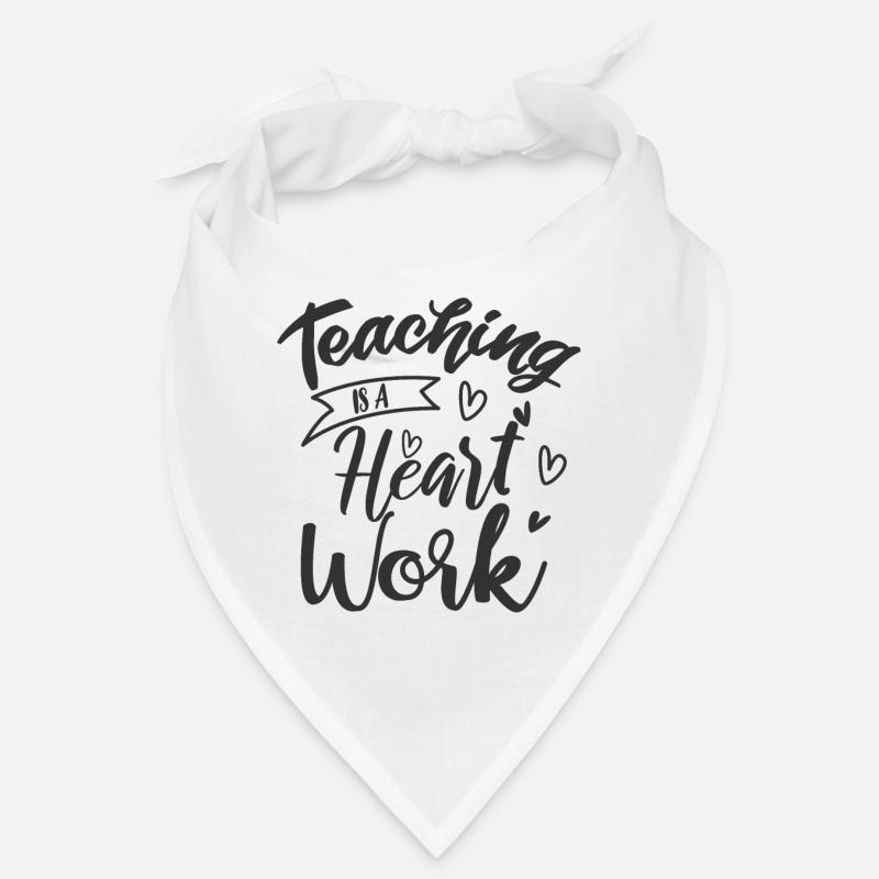 TEACHING IS A HEART WORK Lehrer Spruch Lehrerin - Bandana - Weiß