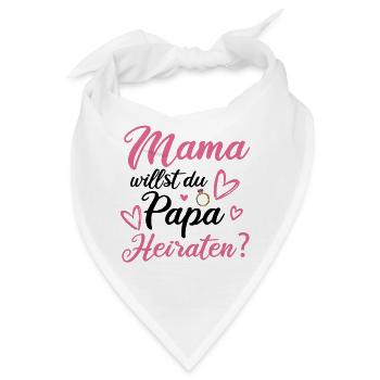 Mama willst du Papa Heiraten Kinder Heiratsantrag - Bandana - Weiß - Vorne