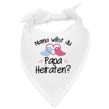 Mama willst du Papa Heiraten Heiratsantrag Idee - Bandana - Weiß - Vorne