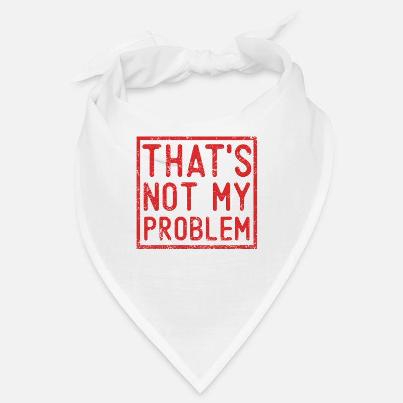 Das ist nicht mein Problem Bandana