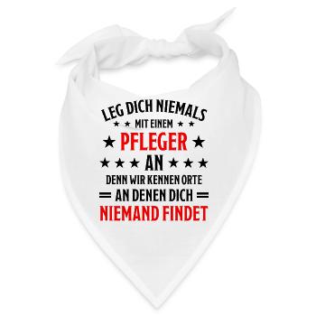 Pfleger Pflege Fun Lustiger Spruch Krank Geschenk - Bandana - Weiß - Vorne