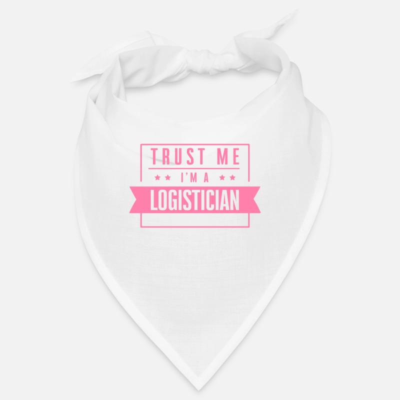 Trust me I am a logistician logistician Bandana