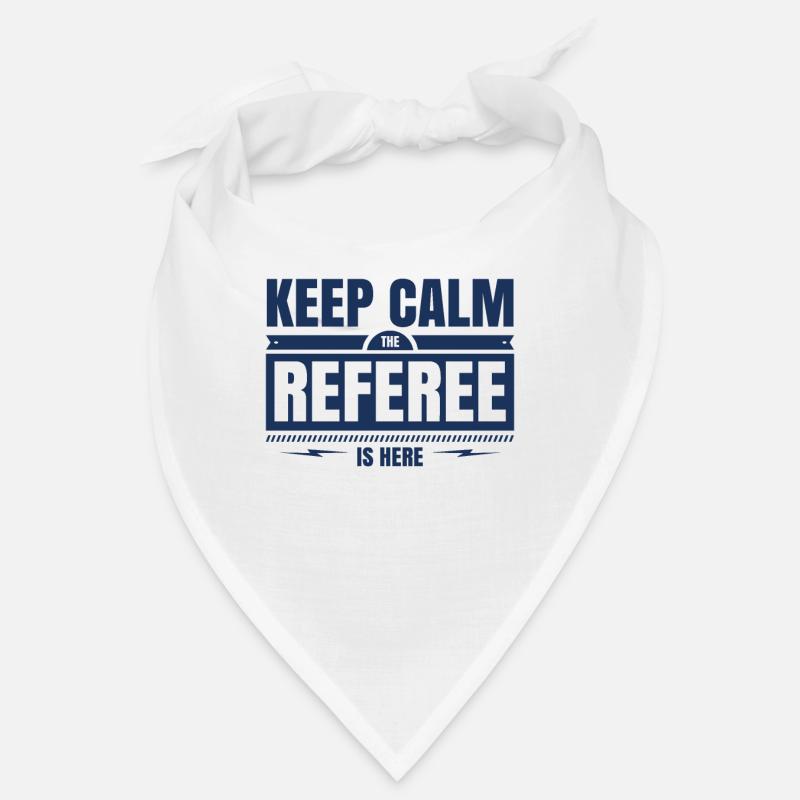 Reste calme l’arbitre est ici le métier Bandana