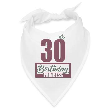 30. Geburtstag 30 Jahre 30er Birthday Princess - Bandana - Weiß - Vorne