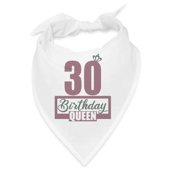 30. Geburtstag 30 Jahre 30er Birthday Queen - Bandana - Weiß - Vorne