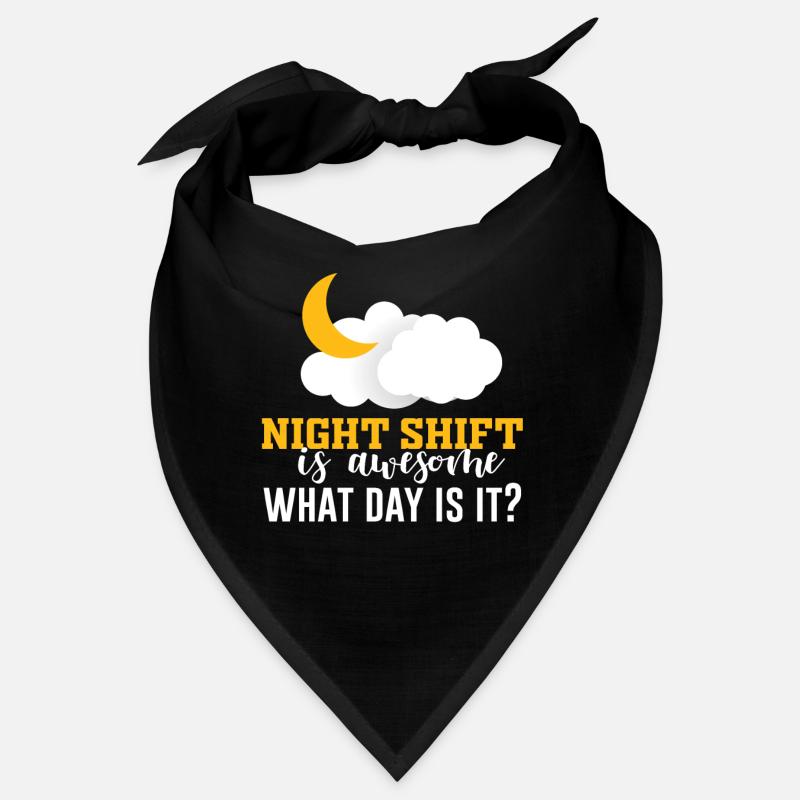 NIghtshift Nurse Night Shift is Awesome What Day i Bandana