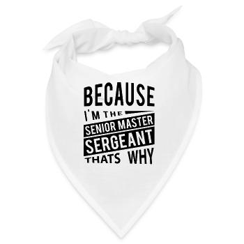 Weil ich der Senior Master Sergeant bin - Bandana - Weiß - Vorne