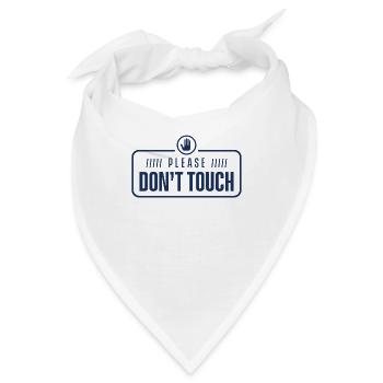 Bitte nicht anfassen Hände Weg Finger Berühren - Bandana - Weiß - Vorne