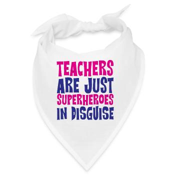 Teachers Are Just Superheroes In Disguise 3 - Bandana - Weiß - Vorne