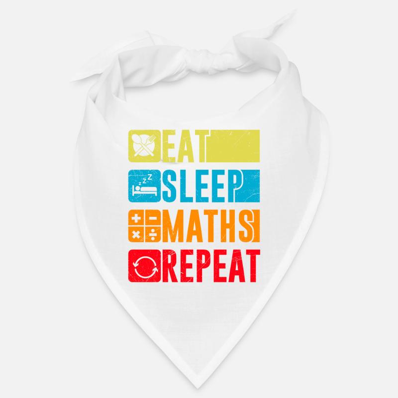 Eat Sleep Maths Repeat Mathe Mathematik Studium - Bandana - Weiß