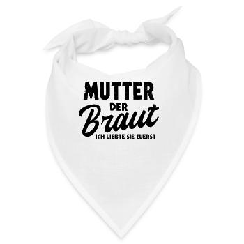 Mutter der Braut Hochzeit Mama Trauzeuge Heirat - Bandana - Weiß - Vorne