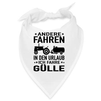 Andere Fahren in den Urlaub Ich fahre Gülle - Bandana - Weiß - Vorne