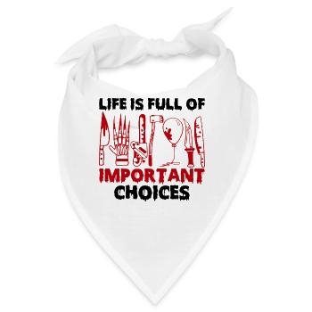 Life Is Full Of Important Choices Halloween - Bandana - Weiß - Vorne