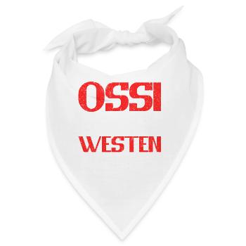 Ossi du bist nicht du wenn du im Westen Bist Osten - Bandana - Weiß - Vorne