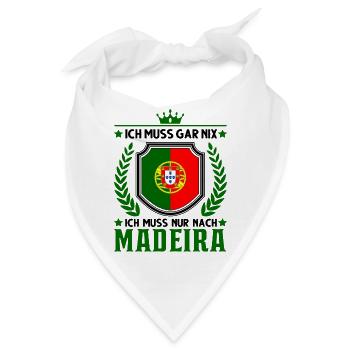 Ich muss gar nix Ich muss nur nach Madeira Urlaub - Bandana - Weiß - Vorne