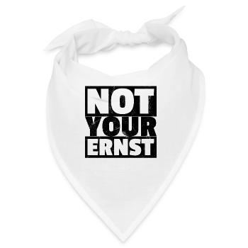 Not Your Ernst - Nicht Dein Ernst Denglisch - Bandana - Weiß - Vorne
