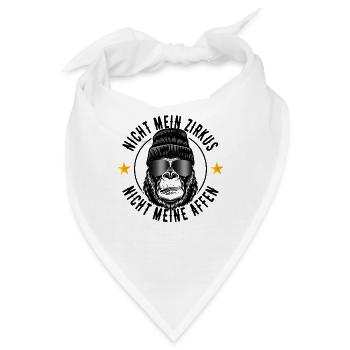 Nicht Mein Zirkus Nicht Meine Affen Cooler Spruch - Bandana - Weiß - Vorne