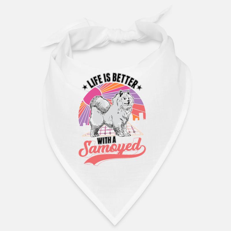 Life is better with a Samoyed Samojede Samojeden Bandana