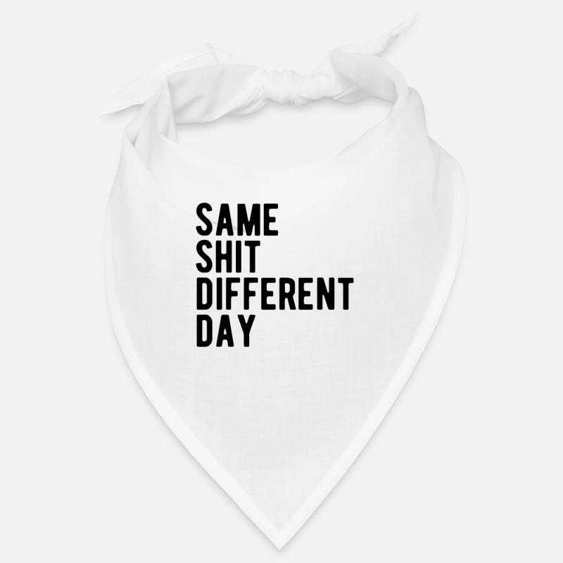 Same Shit - Different Day Bandana