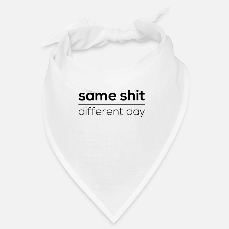 Same Shit - Different Day Bandana