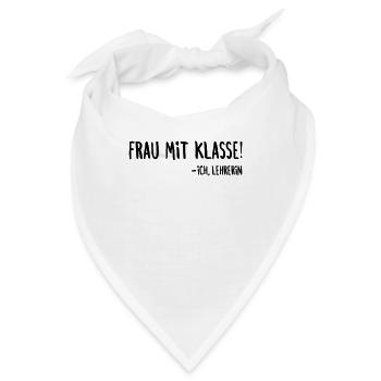 Frau mit Klasse Lehrerin Spruch Klassenlehrerin - Bandana - Weiß - Vorne